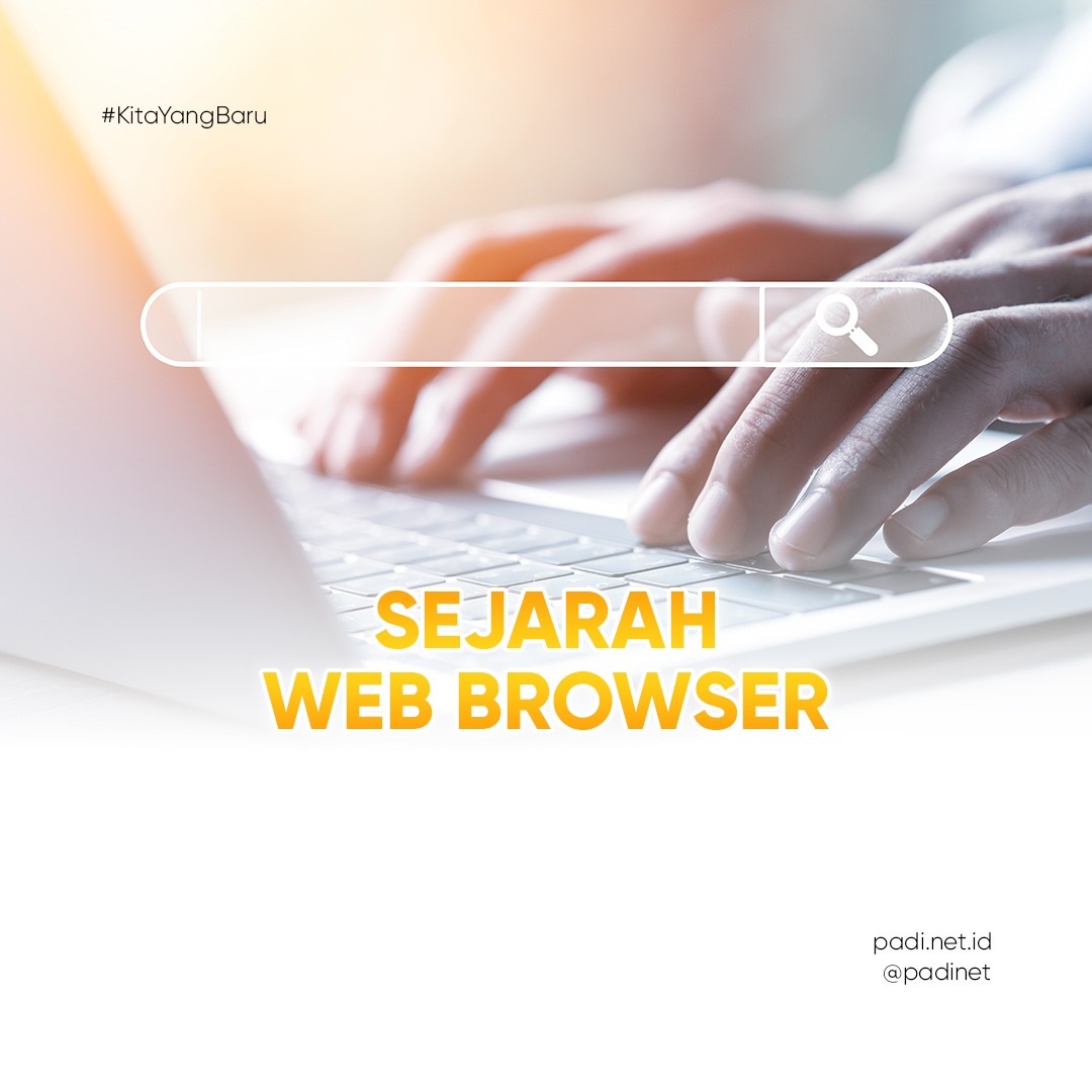 PadiNET - Internet Provider Surabaya - Sejarah Web Browser