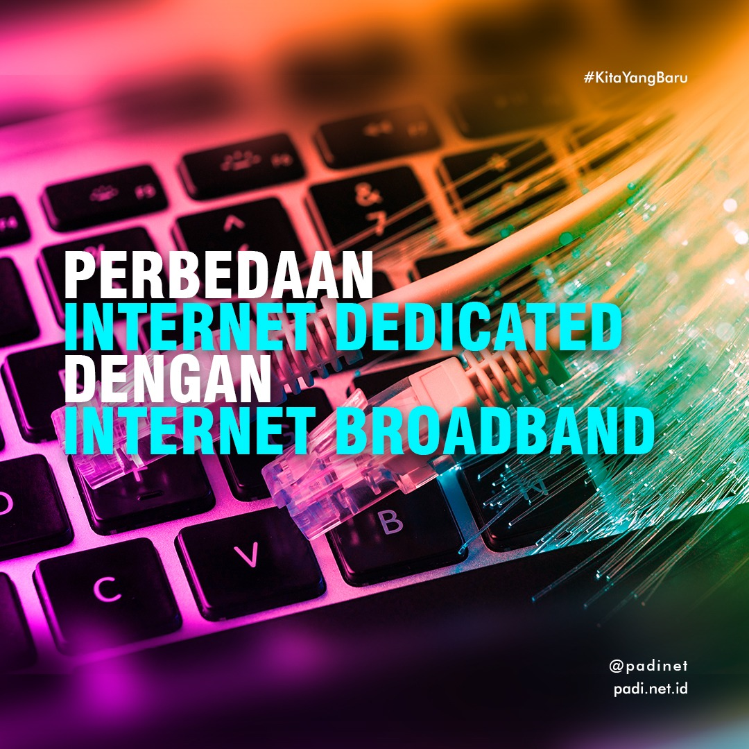 Perbedaan Dedicated Dan Broadband – Meteor